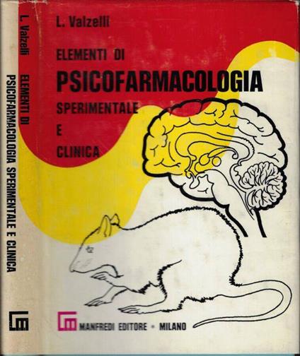 Elementi di psicofarmacologia sperimentale e clinica - Luigi Valzelli - copertina