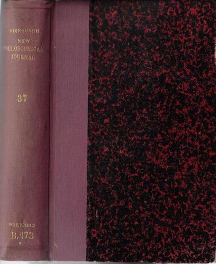 The edinburgh new philosophical journal, exhibiting a view of the progressive discoveries and improvements in the sciences and the arts april-october 1844 Vol. XXXVII - copertina