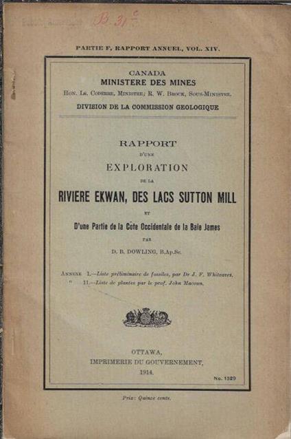 Rapport d'une exploration de la riviere ekwan, des lacs Sutton Mill et d'une partie e la Cote Occidentale de la Baie James - copertina