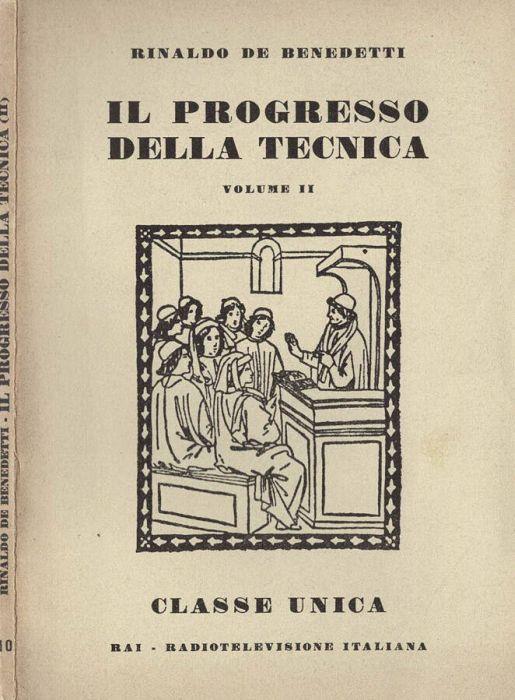 Il progresso della tecnica - Rinaldo De Benedetti - copertina