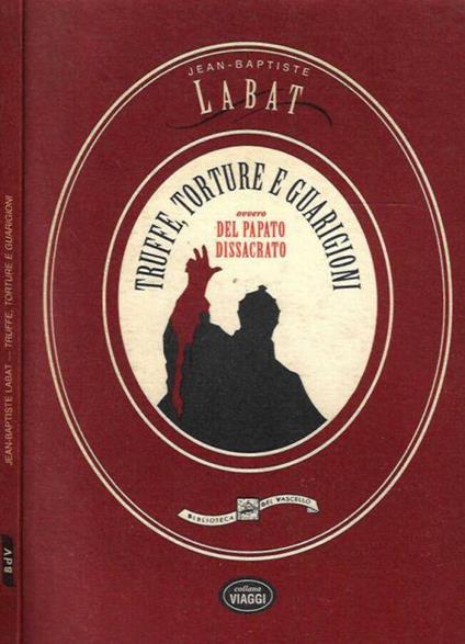 Truffe, torture e guarigioni ovvero del papato dissacrato - Carlo Jean - copertina