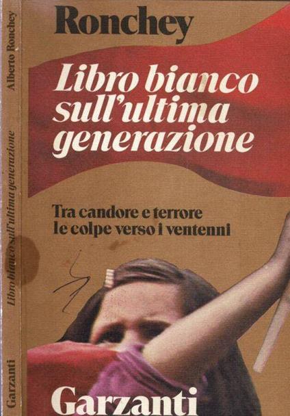 Libro bianco sull'ultima generazione - Alberto Ronchey - copertina