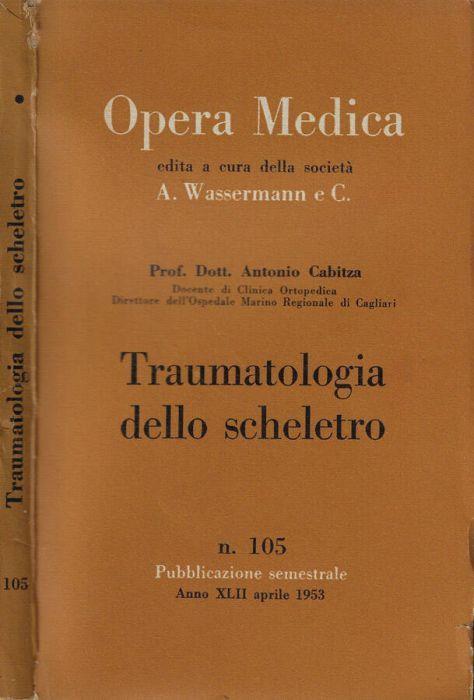 Traumatologia dello scheletro - Antonio Cabitza - copertina