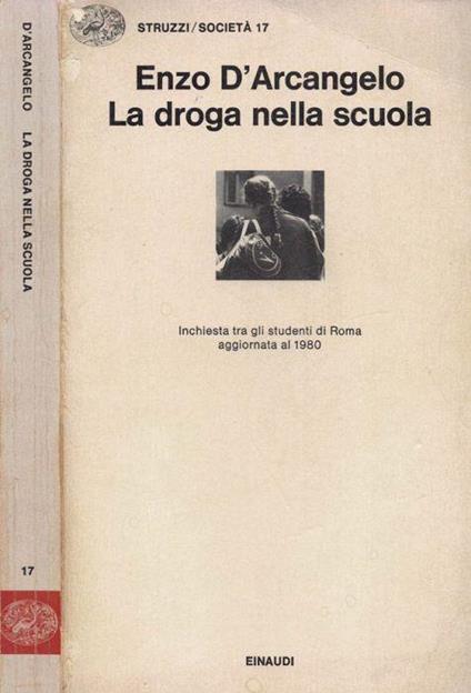 La droga nella scuola - Enzo D'Arcangelo - copertina