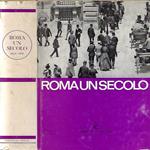Roma un secolo ( 1870 - 1970 )