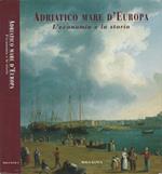 Adriatico Mare d'Europa