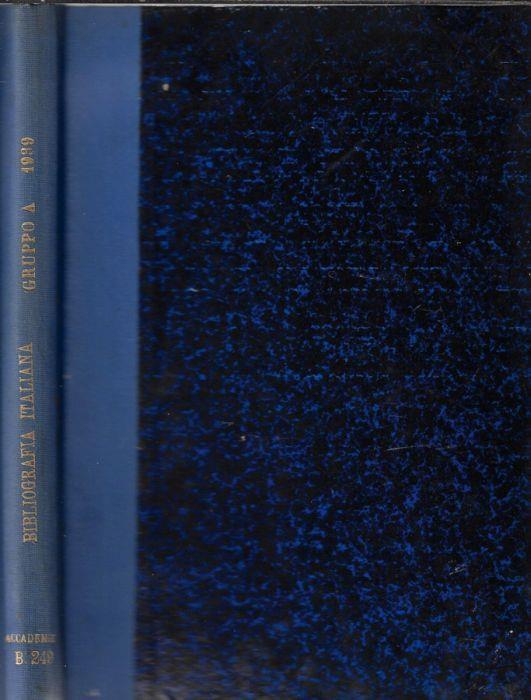 Bibliografia italiana 1939 gruppo A matematica, fisica, chimica, geologia e mineralogia, astronomia, geofisica, geodesia, geografia - copertina