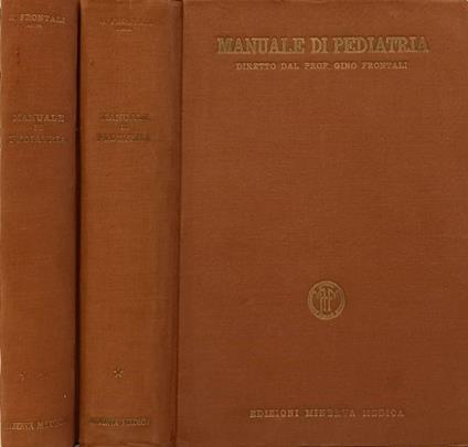 Manuale di Pediatria. Vol. I e Vol. II - Gino Frontali - copertina