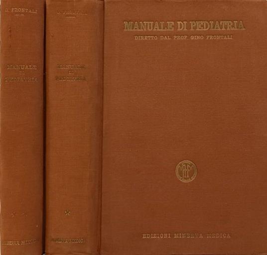Manuale di Pediatria. Vol. I e Vol. II - Gino Frontali - copertina