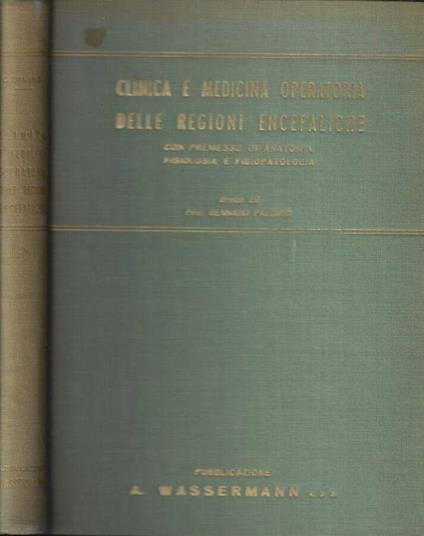 Clinica e medicina operatoria delle regioni encefalitiche con premesse di anatomia, di fisiologia e di fisiopatologia - Gennaro Palumbi - copertina