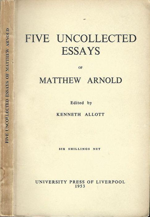 Five Uncollected Essays of Matthew Arnold - Kenneth Allott - copertina