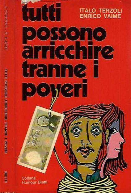 Tutti possono arricchire tranne i poveri - copertina