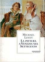 La Pittura A Venezia Nel Settecento