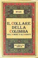 Il Collare Della Colomba. Sull'amore e Gli Amanti