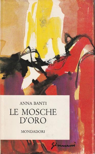 Le Mosche D'oro - Anna Banti - copertina