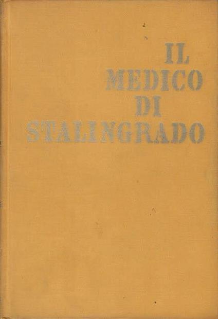 Il medico di Stalingrado - Heinz G. Konsalik - copertina
