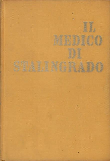 Il medico di Stalingrado - Heinz G. Konsalik - copertina