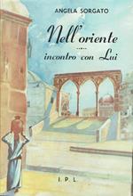 Nell'oriente... incontro con lui
