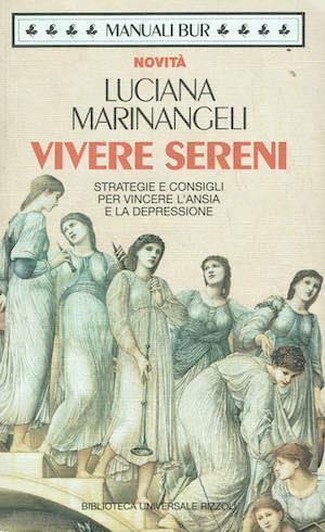 Vivere sereni. Consigli e strategie per vincere l'ansia e la depressione - Luciana Marinangeli - copertina