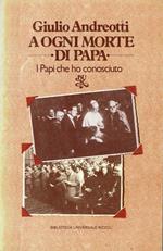 A ogni morte di Papa