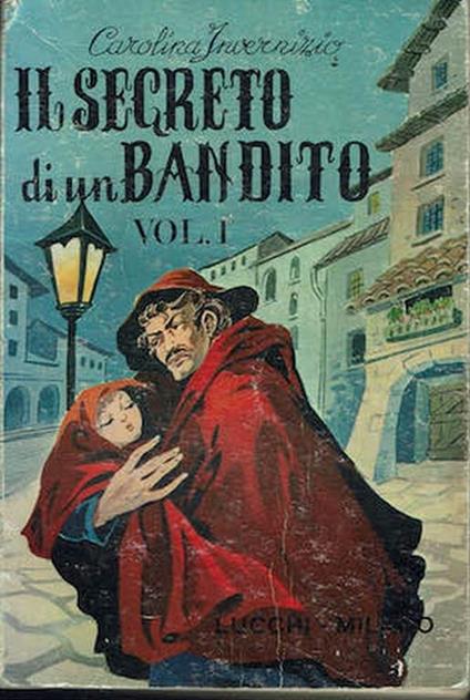 Il segreto di un bandito Vol. 1 - Carolina Invernizio - copertina