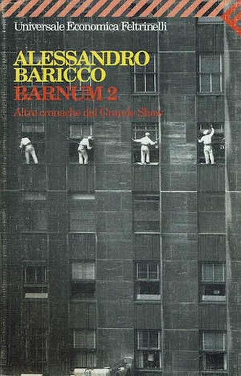 Barnum 2 Altre Cronache Dal Grande Show - Alessandro Baricco - copertina