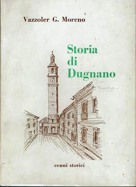 Storia Di Dugnano - G. Moreno Vazzoler - copertina