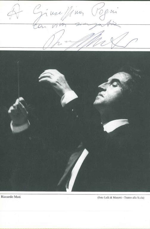 Fotografia tratta da pubblicazione a stampa del Teatro alla Scala, con dedica autografa "a Giuseppina Pagni con simpatia" - Riccardo Muti - copertina