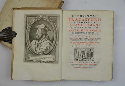 Hieronymi Fracastorii veronensis, Adami Fumani canonici veronensis, et Nicolai Archii comitis Carminum editio II. Mirum in modum locupletior, ornatior, & in II. tomos distributaIn hoc italicae Fracastorii epistolae adjectae, nunc primum summo studio - copertina