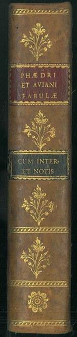 Phaedri et Aviani Fabulae. Accedunt M. Aur. Olymp. Nemesiani Cynegeticon et Bucolicon, itemque Gratii Falisci Cynegeticon et Halieutica. Cum appositis Italico carmine interpretationibus, ac notis