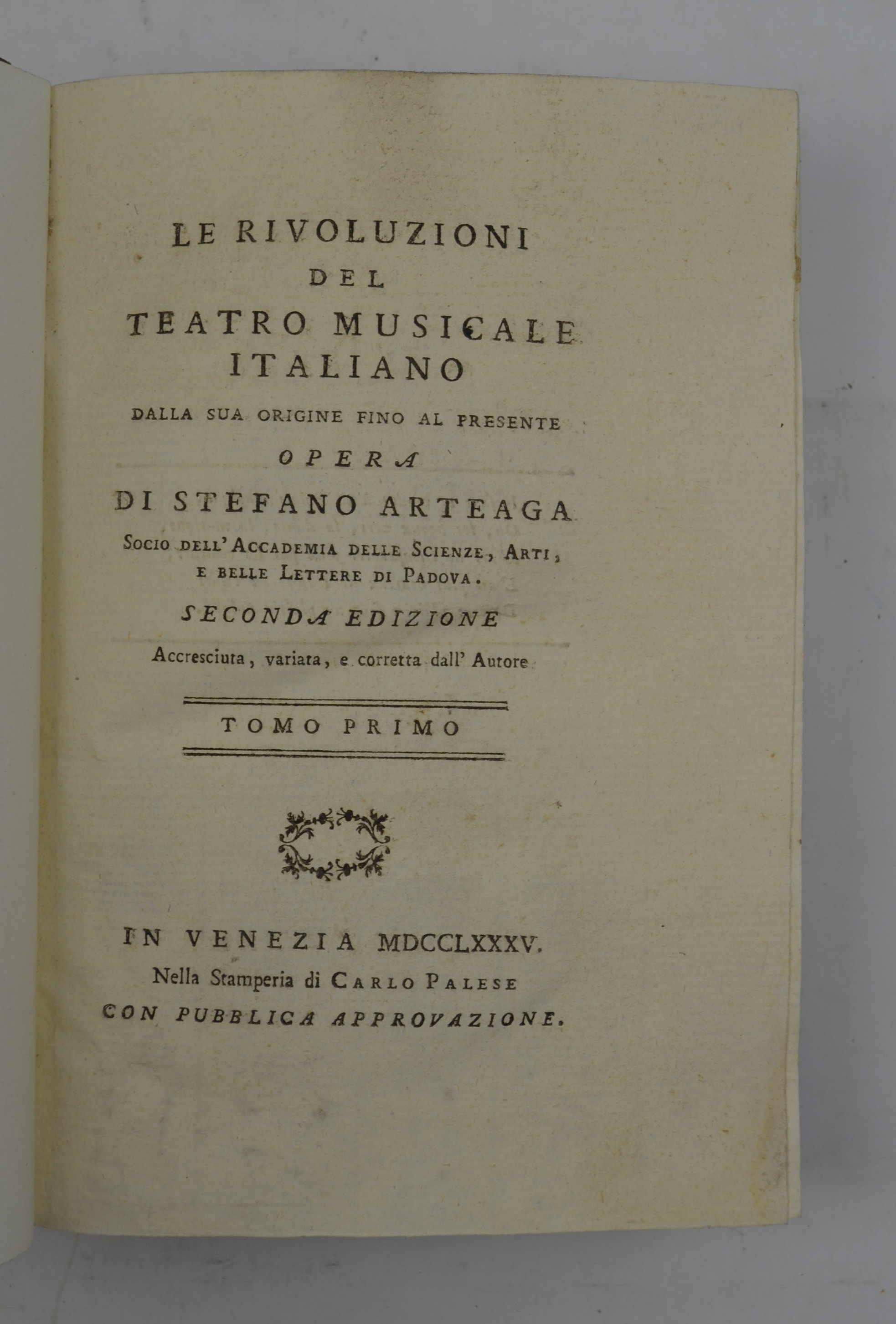 Le rivoluzioni del teatro musicale italiano dalla sua origine fino al presente... Seconda edizione accresciuta e corretta dall'Autore