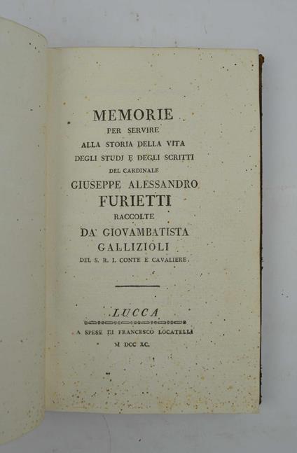 Memorie per servire alla storia della vita , degli studi e degli scritti del cardinale Giuseppe Alessandro Furietti… - copertina
