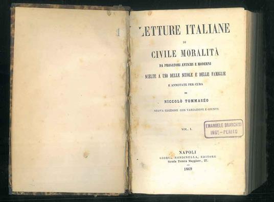 Letture italiane di civile moralità da prosatori antichi e moderni scelte ad uso delle scuole e delle famiglie e annotate per cura di Niccolò Tommaseo. Nuova edizione con variazioni aggiunte. Vol. 1: La Famiglia, Vol. 2: Doveri civili - Niccolò Tommaseo - copertina