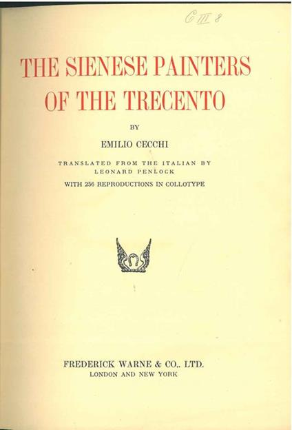 The sienese painters of the Trecento, tradotto da L. Penlock - Emilio Cecchi - copertina