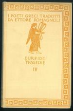 Le tragedie IV. Eraclidi - Ifigenia in Aulide - Ifigenia in Tauride. Con incisioni di A. De Carolis e A. Moroni