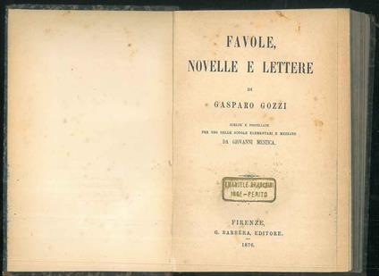 Favole, novelle e lettere scelte e postillate per uso delle scuole elementari e mezzane da Giovanni Mestica - Gasparo Gozzi - copertina