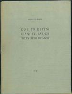 Due triestini. Giani Stuparich, Willy Reiss Romoli