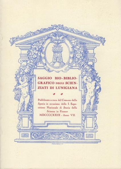 Saggio Bio-Bibliografico degli scienziati di Lunigiana - Anonimo - copertina