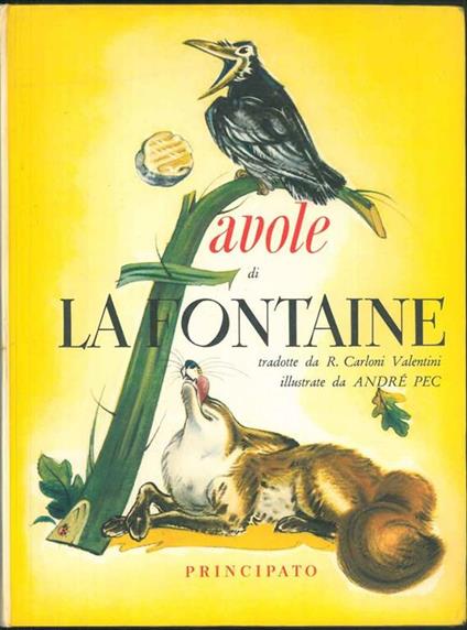 Favola di La Fontaine tradotte da R. Carloni Valentini, illustrate da Andrè Pec - Jean de La Fontaine - copertina
