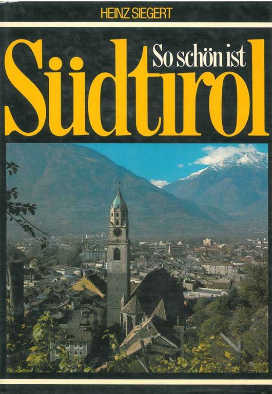 So schon ist Sudtirol - Heinz Siegert - copertina