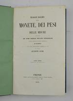Ragguaglio delle monete, dei pesi e delle misure attualmente in uso negli stati italiani e nelle principali piazze commerciali d'Europa con note, spiegazioni, esempii ec. ec. Seconda edizione ampliata