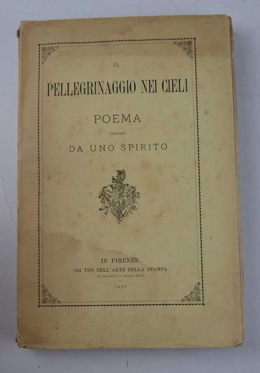Il pellegrinaggio nei cieli. Poema dettato da uno spirito - copertina