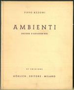 Ambienti. Decors d'aujourd'hui. Mobili moderni ed antichi in ambienti moderni. Meubles modernes et anciens dans des decors modernes