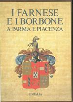 I Farnese e i Borbone a Parma e Piacenza