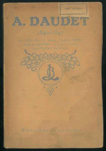 A. Daudet 1840-1897. Par MM. Paul et Victor Margueritte, Gustave Geffroy, Auguste Marin, Gauthier-Ferrières - copertina