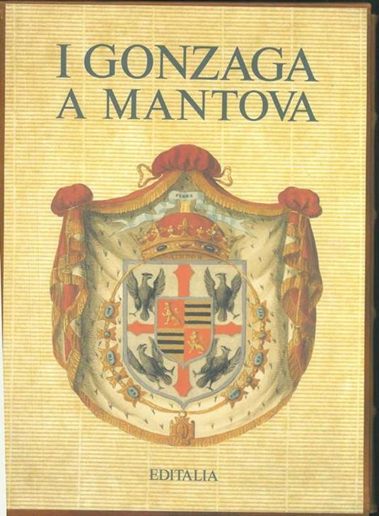 I Gonzaga a Mantova - Luciano Pelliccioni di Poli - copertina