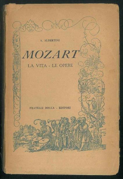 Mozart. La vita - le opere - A. Albertini - copertina