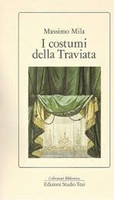 I Costumi Della Traviata - Massimo Mila - copertina