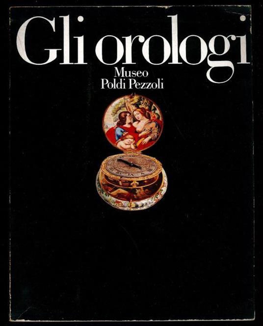 Gli orologi. Museo Poldi Pezzoli - Giuseppe Bruno - copertina