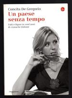 Un paese senza tempo. Fatti e figure in vent'anni di cronache italiane